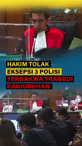 Majelis Hakim PN Surabaya menolak nota keberatan yang diajukan 3 polisi terdakwa Tragedi Kanjuruhan. #tragedikanjuruhan 