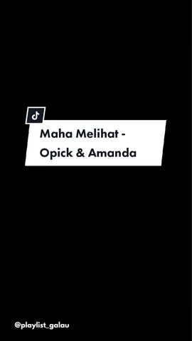 Maha Melihat - Opick & Amanda #lagugalau #musik #liriklagu #fypsounds #viraltiktok #laguviral #laguindo #fyp #fypシ 