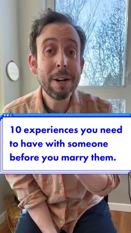 10 experiences you need to have with someone before you marry them. #therapy #MentalHealth #mentalhealthmatters #therapist #relationshipgoals #therapytok #relationshiptips #dating #datingadvice #Love #datingtips #marriage 