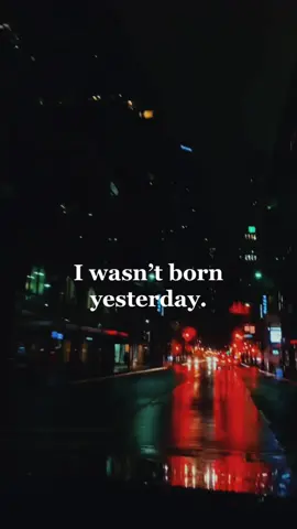 🥀🖤 “i wasnt born yesterday” #fyp #foryou #quotes #mood #feelings #night #rain #rainy #sadboyhours☹ #ez2relate2 #bornyesterday #quadeca #quadecafan #xyzcba #fypシ #viral #viralquotess 