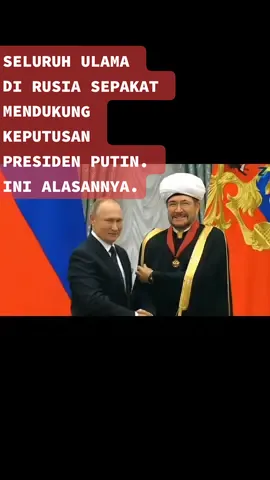 ULAMA RUSIA SEPAKAT MENDUKUNG KEPUTUSAN PRESIDEN PUTIN UNTUK BERPERANG.  #russia🇷🇺 #putin #ulama #muslimrussia #russia #war 