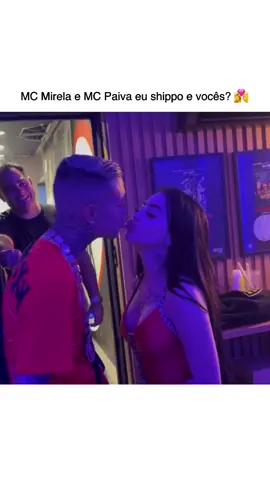 MC Paiva e MC Mirella? 👩‍❤️‍💋‍👨