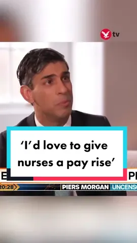 Rishi Sunak says he ‘would love’ to give nurses massive pay rise 🏥 #fyp #fypシ #foryou #trending #rishisunak #piersmorgan #talktv #news #politics #uk #viral 
