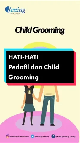 Pedofil dan Child Grooming #parentingtips #parenting #beningpsikologi #beningpsikologijogja #beningpsikologijakarta #sahabathebatbeningpsikologi #sahabathebatbeningpsikologi #viraltiktok #fyp #beritatiktok #MentalHealth #children 