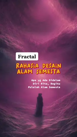 Fractal: Rahasia Desain Alam Semesta. Konten ini menyibak tabir bentuk dari semesta kita, baik mikrokosmos maupun makrokosmos. . #fractal #fractaluniverse #alamsemesta #lawofvibration #lawofresonance #lawofattraction #theoryofeverything 