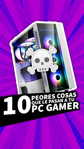 Top 10 cosas que le pueden pasar a tu PC gamer #pcgamer #pcgaming #pc 