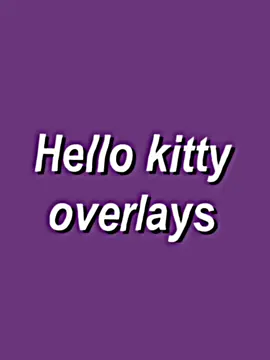 Hello kitty overlays|| #cute #hellothisiskitty #helpingeditorzx #soft #hellokitty #freeoverlay 
