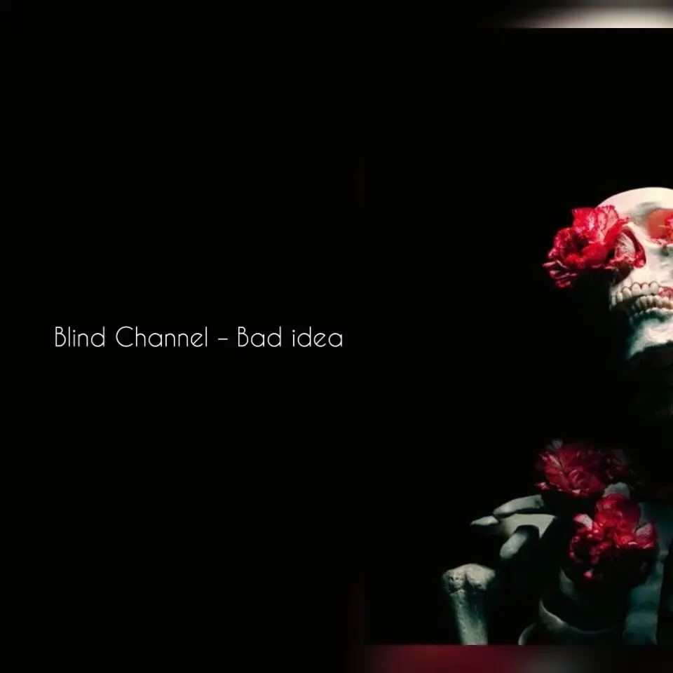 Bad idea lyrics 🥀  #blindchannel #finland #music #blindchannelofficial #blindchannelfanpage #BlindChannelOfficialFanHouse #joelhokka #nikomoilanen #joonasporko #ollimatela #tommilalli #alexmattson #BCOFH #blindchannelfan #blindchannelband #badidea #badideablindchannel 