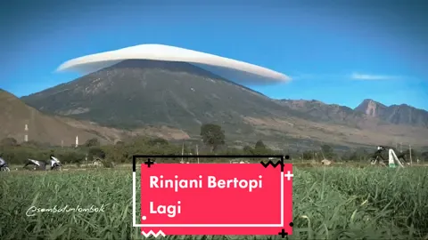 Rinjani Bertopi lagi 🥰🥰🥰🥰 #foryoupage #fyp #r #rinjani #lombok #indonesiakaya #diindonesiasaja  #sembalun #tiktoktravel #wanderlust #travel #fsanguilla #travelcouple #luxurytravel #aestheticvibes #ExploreLombok #sembalunlombok #GunungRinjani #RinjaniMountain 