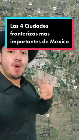 Las 4 ciudades fronterizas mas importantes de Mexico #SabiasQue #AprendeEnTikTok #latinosenusa #Tijuana #CiudadJuarez #matamoros #Nogales #reynosa #Mexicali #Calexico #Mcallen #elpasotx #Texas #Houston 