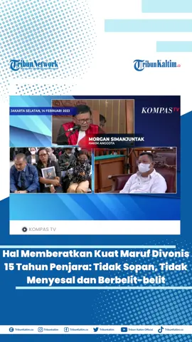 Hal Memberatkan Kuat Maruf Divonis 15 Tahun Penjara: Tidak Sopan, Tidak Menyesal dan Berbelit-belit #viral #fyp #tribunkaltim #beritatiktok #kuatmaruf