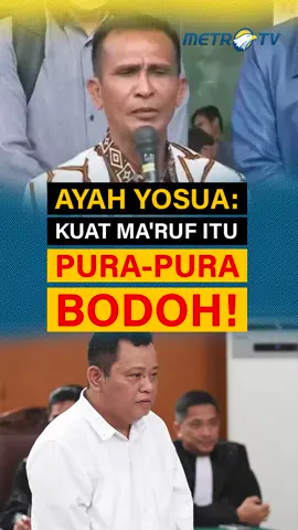 Ayah Brigadir Yosua menilai bahwa Kuat Ma'ruf kerap pura-pura bodoh di persidangan. #BrigadirYosua #kuatmaruf #voniskuatmaruf 