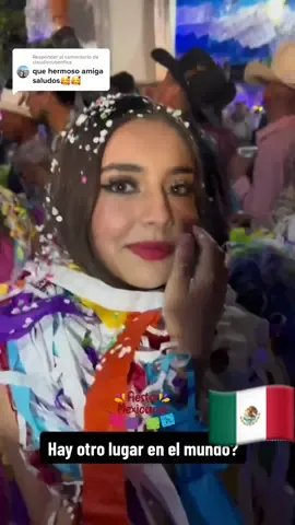 Respuesta a @claudiorubenfica ✨🥰✨ #🇲🇽 #fiestas #tradiciones #parati #mexico 😉☺️🤩