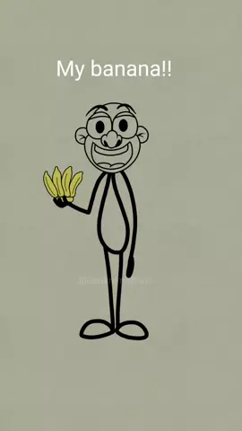 My banana!🤣🤣 #memes #animations #comedy #foryou #funnyvideos #fyp #viral 