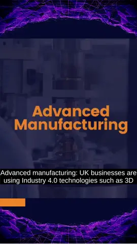 Industry 4.0: advanced manufacturing in UK businesses #fourthindustrialrevolution #industry4 #3dprinting #cad #advancedmanufacturing #manufacturing 
