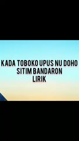 #KadaTobokoUpusNuDoho #ForYou #GingTahan 😇💝🥰🥰