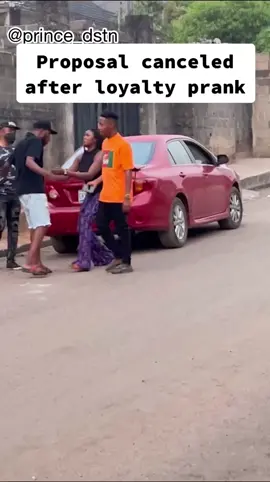 Proposal canceled after loyalty prank #nigeriantiktok #maziokeke #fypシ #prank #gofar 