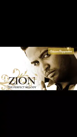 #clasicosreggaeton | Zion - Periódico De Ayer