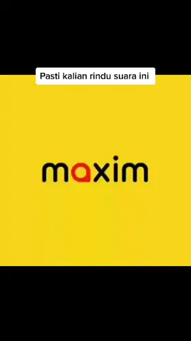 Pasti kalian rindu suara ini ... 🤣🤣 Rindu  #maxim #ojoltiktok #ojolindonesia 
