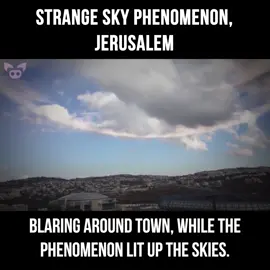 Strange Sky Phenomenon, Jerusalem. #ScaryVideos #SlappedHam #HauntedTikTok #Creepy #Ghost #Horror #Spooky #YouTube #ScaryTikToks #Paranormal #FYP