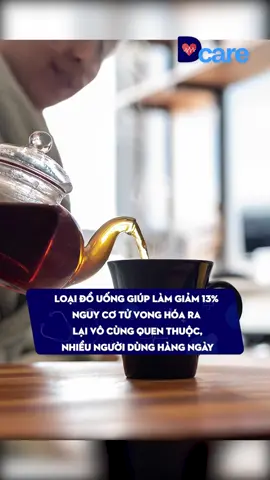 Các hợp chất chống oxy hóa trong trà đen làm giảm nguy cơ mắc bệnh tim #dcare #dcarenews