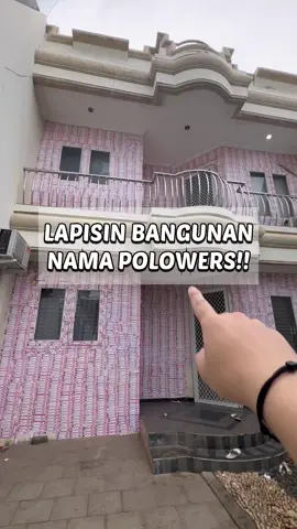 LAPISIN BANGUNAN PAKAI NAMA POLOWERS!!