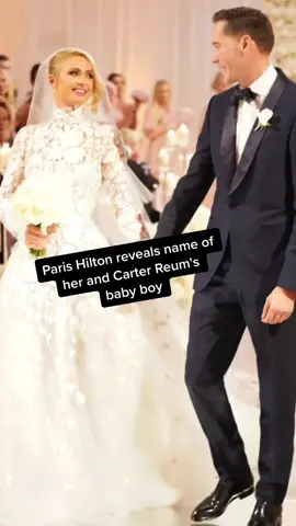 #ParisHilton reveals name of her and #CarterReum baby boy