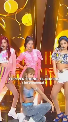 Trả lời @ace_no1_18 BLACKPINK - 'FOREVER YOUNG' #blackpink #foreveryoung #foreveryoungblackpink #kpop #instrumental #foryou #viral #fyp #jiyeon🤍 