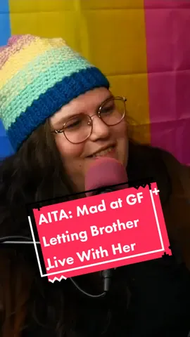AITA: Mad at GF Letting Brother Live With Her #podcast #comedy #comedypodcast #reddit #redditreadings #redditstories #apwstr #reddit_tiktok #aita 