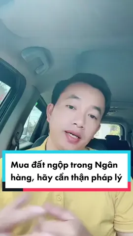 Mua đất ngộp trong Ngân hàng, hãy cẩn thận pháp lý #LearnOnTikTok #hoccungtiktok #luatnamson #luatsutrung #luatsu #dcgr 