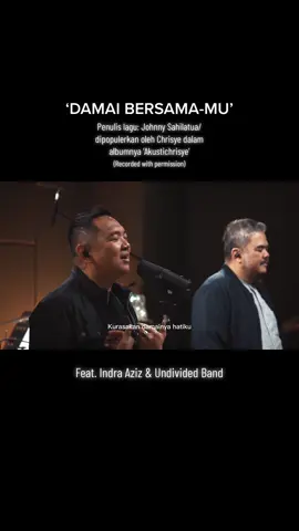 Damai Bersama-Mu feat @Indra Aziz dan @UNDVD  #Chrisye #IndraAziz #LaguRohani