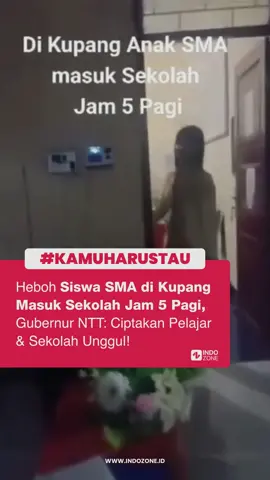 Heboh Siswa SMA di Kupang Masuk Sekolah Jam 5 Pagi, Gubernur NTT: Ciptakan Pelajar & Sekolah Unggul! Instagram/terangmedia