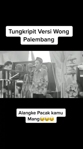 Tungkripit Versi Wong Palembang #wongkitogalo_palembang 