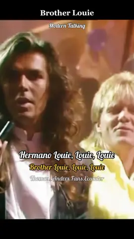 Brother Louie - Modern Talking. Canción Completa. Lyrics-Español @tho@ThomasAnders_Official @Dieter Bohlen #brotherlouie #moderntalking #thomasanders_official #dieterbohlen #clasicos #80s #80smusic #traduccion #cancionescompletas #viral 