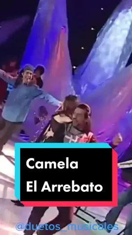 #camela#elarrebato#duetos_musicales #vivalamusica #videoviral #musica 