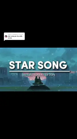 Replying to @cahiligjustin STAR SONG by Sally Sosa #sallysosa #sallysosastarsonglyrics #starsong #starsonglyrics #lyrics #fyp #fypspotted #lyricsvideo #foryou #lyrics_songs #music #sallysosasonglyrics 