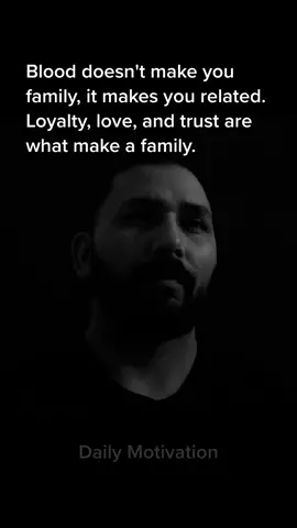 Blood doesn't make you family#fyp #lifelessons #dailymotivation 