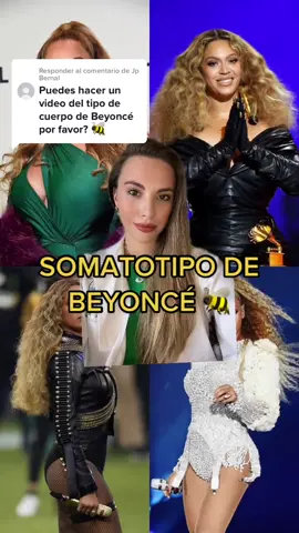Respuesta a @Jp Bernal SOMATOTIPO de BEYONCÉ 🐝🔥 #Fitness #nutricion #nutriologa #LoDescubriEnTikTok #somatotipo #mesomorfo #ectomorfo #endomorfo #beyonce #beyoncechallenge #queenbee 