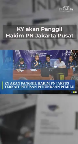 KY akan Panggil Hakim PN Jakarta Pusat terkait Putusan Pemilu Kontroversial #PemiluTunda #PNJakartaPusat #PartaiPrima #mediaIndonesia #ReferensiBangsa
