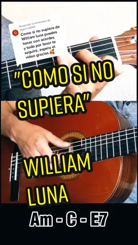 Respuesta a @olgacruz9365 Como si no supiera. William Luna. Tutorial de acordes para guitarra. Saludos cordiales. #williamluna #williamlunaperú🇵🇪 #comosinosupiera #guitartok #musicaandina #musicalatinoamericana #guitarrasacusticas #guitarra #guitar #tiktokseo #cancionesparadedicar #guitartutorial 