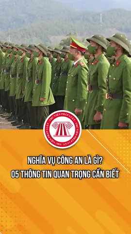 Nghĩa Vụ Công An là gì? 05 Thông Tin Quan Trọng Cần Biết #tvpl #ThuVienPhapLuat #LearnOnTikTok