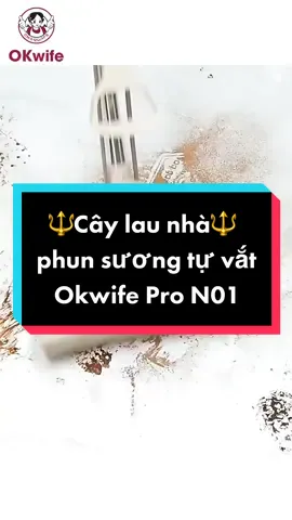 Cây lau nhà phun sương tự vắt Okwife Pro N03, tích hợp bình phun sương 500ml và hệ thống tự vắt thông minh giúp loại sạch bụi bẩn 💦💦💦 #caylaunha #caylaunhatuvat #caylaunhaphunsuong #caylaunhaphunsuongtuvat 