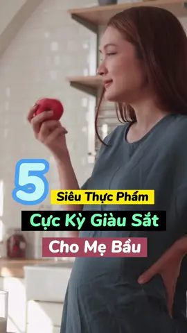 5 Siêu Thực Phẩm Cực kỳ Giàu Sắt Cho Mẹ Bầu? #ngucocbaulaclac #mangthai #mebau #mebauangi #LearnOnTikTok 