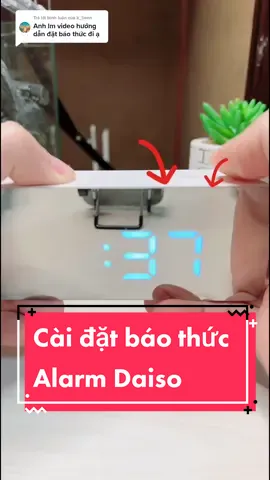 Trả lời @k_lienn Chúc e cài đặt thành công nha :)) #alarmclock #ダイソー #daiso #review #japan #fyp #cuocsongonhatban 
