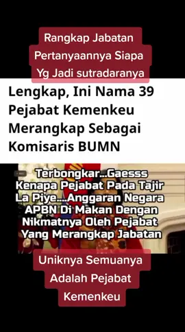 Pejabat Kemekeu Rangkap Jabatan Di BUMN #rangkapjabatan #jabatan #bongkar #terbongkar #menkeu #Kokbisa #agartahu #supayapaham #rakyatperlutahu #rakyatharustauh #rakyatharustau #kemenkeu #kemenkeuri #pejabatkemenkeu #direktur #komisarisbumn #ulahsiapaini #putusanhakim #ungkapfakta #bicarafakta #biarfaktabicara #faktabicara #faktamenarik #mengejutkan😣😝 #viral #fypシ #fypシ゚viral #trending 