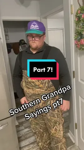 Southern Grandpa Sayings pt7! #fyp #funny #funnyvideos #funnyvideo #foryou #foryourpage #foryoupage #comedy #comedian #DIY #photography #prank #prankster #prankwars #motivation #southern #southernaccent #southernsayings 