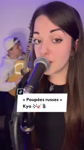 On reprend « Poupées russes » de @Kyo (Officiel)  avec @Tony Moga 🎶  #kyo #cover #acoustic #poupeesrusses #singer 