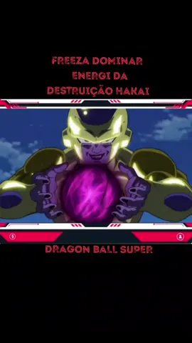 Freeza dominar energia da destruição Hakai #animes #viral #fyp #100k 