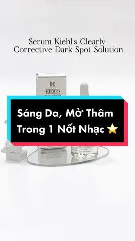 Serum Trắng Da Mờ Thâm Cực Đỉnh #reviewlamdep #goclamdep #BeautyTok #skincare #serum #kiehls #serumdarkspot  