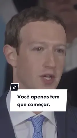 Você apenas tem que começar🧠 #markzuckerberg #zuck #menteatomica 